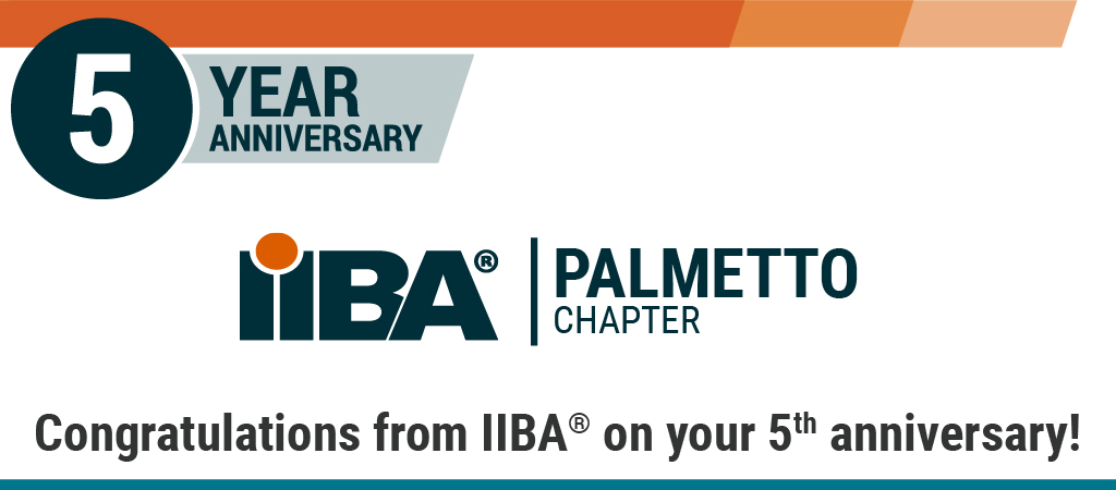 IIBA Palmetto Chapter 5th Anniversary